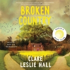 Broken Country (Reese's Book Club) By Clare Leslie Hall, Hattie Morahan (Read by) Cover Image