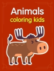 Animals coloring kids: Baby Cute Animals Design and Pets Coloring Pages for boys, girls, Children By J. K. Mimo Cover Image