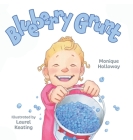 Blueberry Grunt By Monique Holloway, Laurel Keating (Illustrator) Cover Image