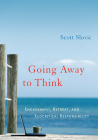 Going Away to Think: Engagement, Retreat, and Ecocritical Responsibility By Scott Slovic Cover Image