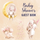 Baby Shower Guest Book: Includes Baby Shower Games + Photo Pages Create a Lasting Memory of This Super Special Day! Cute Bunny Baby Shower Gue By Pamparam Baby Books Cover Image