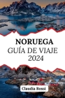 Guía de viaje de Noruega 2024: Descubriendo el encanto del norte de Europa desde Oslo hasta el Círculo Polar Ártico Cover Image