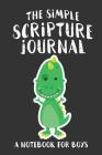 The Simple Scripture Journal: A Notebook for Boys By Shalana Frisby Cover Image