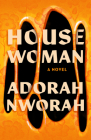 House Woman By Adorah Nworah Cover Image