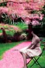 On Wings of the Morning By Marie Bostwick Cover Image