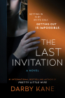 The Last Invitation: A Novel By Darby Kane Cover Image
