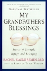 My Grandfather's Blessings: Stories of Strength, Refuge, and Belonging By Rachel Naomi Remen Cover Image