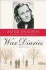 War Diaries, 1939–1945 By Astrid Lindgren, Sarah Death (Translated by) Cover Image