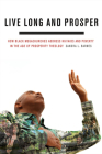 Live Long and Prosper: How Black Megachurches Address Hiv/AIDS and Poverty in the Age of Prosperity Theology By Sandra L. Barnes Cover Image