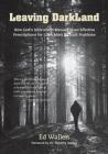 Leaving Darkland: How God's Instruction Manual Gives Effective Prescriptions for Life's Most Difficult Problems By Ed Wallen, Timothy George (Foreword by) Cover Image