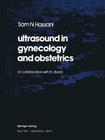 Ultrasound in Gynecology and Obstetrics By S. N. Hassani, R. L. Bard (Other) Cover Image