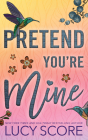 Pretend You're Mine (Benevolence) By Lucy Score Cover Image