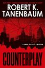 Counterplay (A Butch Karp-Marlene Ciampi Thriller #18) By Robert K. Tanenbaum Cover Image