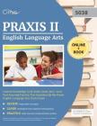 Praxis II English Language Arts Content Knowledge 5038 Study Guide 2019-2020: Test Prep and Practice Test Questions for the Praxis English Language Ar By Cirrus Teacher Certification Exam Team Cover Image