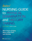 Bates' Nursing Guide to Physical Examination and History Taking By Beth Hogan-Quigley, MSN, RN, CRNP, Mary Louise Palm, Lynn S. Bickley, MD Cover Image