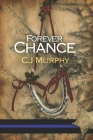 Forever Chance By Cj Murphy Cover Image