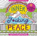 Inner F*cking Peace Adult Coloring Book (31 Stress-Relieving Designs) By Peter Pauper Press Inc (Created by) Cover Image