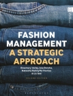 Fashion Management: A Strategic Approach By Rosemary Varley, Ana Roncha, Natascha Radclyffe-Thomas Cover Image