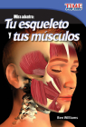 Mira Adentro: Tu Esqueleto Y Tus Músculos (Look Inside: Your Skeleton and Muscles) (Spanish Version) = Look Inside: Your Skeleton and Muscles Cover Image