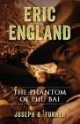 Eric England: The Phantom of Phu Bai Cover Image