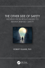 The Other Side of Safety: Moving from Results-Based to Behavior-Based Safety By Robert Palmer Cover Image