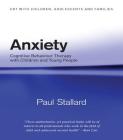 Anxiety: Cognitive Behaviour Therapy with Children and Young People (CBT with Children) Cover Image