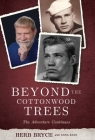 Beyond the Cottonwood Trees: The Adventure Continues By Herb Bryce Cover Image