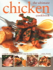 The Ultimate Chicken Cookbook: A Superb Collection of 200 Step-By-Step Recipes Cover Image