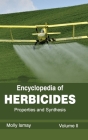 Encyclopedia of Herbicides: Volume II (Properties and Synthesis) By Molly Ismay (Editor) Cover Image