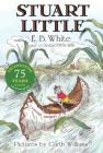 Stuart Little 75th Anniversary Edition By E. B. White, Garth Williams (Illustrator) Cover Image