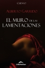 El muro de las lamentaciones By Alberto Garrido Rodríguez Cover Image