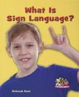 What Is Sign Language? (Overcoming Barriers) By Deborah Kent Cover Image