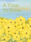 A Time To Grow By Jessie S. Westover Cover Image