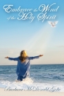 Embrace the Wind of the Holy Spirit Cover Image