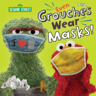 Even Grouches Wear Masks! (Sesame Street) (Pictureback(R)) By Andrea Posner-Sanchez, Random House (Illustrator) Cover Image