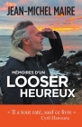 Mémoires d'un looser heureux By Jean-Michel Maire Cover Image