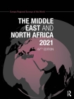 The Middle East and North Africa 2021 By Europa Publications (Editor) Cover Image