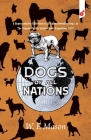 Dogs of All Nations: A Representative Collection of All Known Breeds of Dogs at The Panama-Pacific International Exposition, 1915 Cover Image