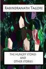 The Hungry Stones and Other Stories By Rabindranath Tagore Cover Image