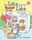 The Cats and the Cake (I Like to Read) By Martha Hamilton, Mitch Weiss, Steve Henry (Illustrator) Cover Image