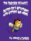 Buster Bee's Adventures With Letters and Words (The Bugville Critters: Learning Adventure Series) Cover Image