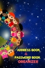 Address Book & Password Book Organizer: This Book Tracker To Protect Your Personal Internet Website. Great Gift. So Cute. By Joy Rich Cover Image
