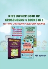 Kids Bumper Book of Crosswords: 300+ Fun Challenging Crosswords for Kids By Abe Robson Cover Image
