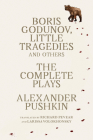 Boris Godunov, Little Tragedies, and Others: The Complete Plays (Vintage Classics) Cover Image