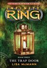 The Trap Door (Infinity Ring, Book 3) By Lisa McMann Cover Image