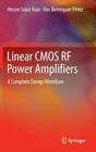 Linear CMOS RF Power Amplifiers: A Complete Design Workflow By Hector Solar Ruiz, Roc Berenguer Pérez Cover Image