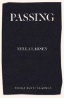 Passing: The revolutionary novel which inspired Rebecca Hall's powerful film adaptation By Nella Larsen Cover Image