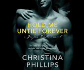 Hold Me Until Forever (Grayson Brothers #3) By Christina Phillips, Emma Wilder (Narrated by) Cover Image