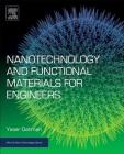 Nanotechnology and Functional Materials for Engineers (Micro and Nano Technologies) By Yaser Dahman Cover Image