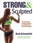 Strong & Sculpted By Brad J. Schoenfeld, Erin Stern (Foreword by) Cover Image